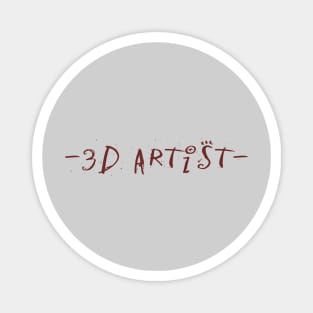 3d artist Magnet